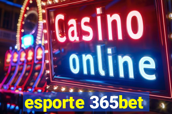 esporte 365bet